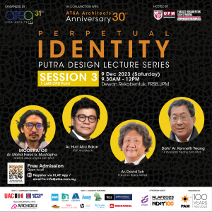 PUTRA DESIGN LECTURE SERIES – 3